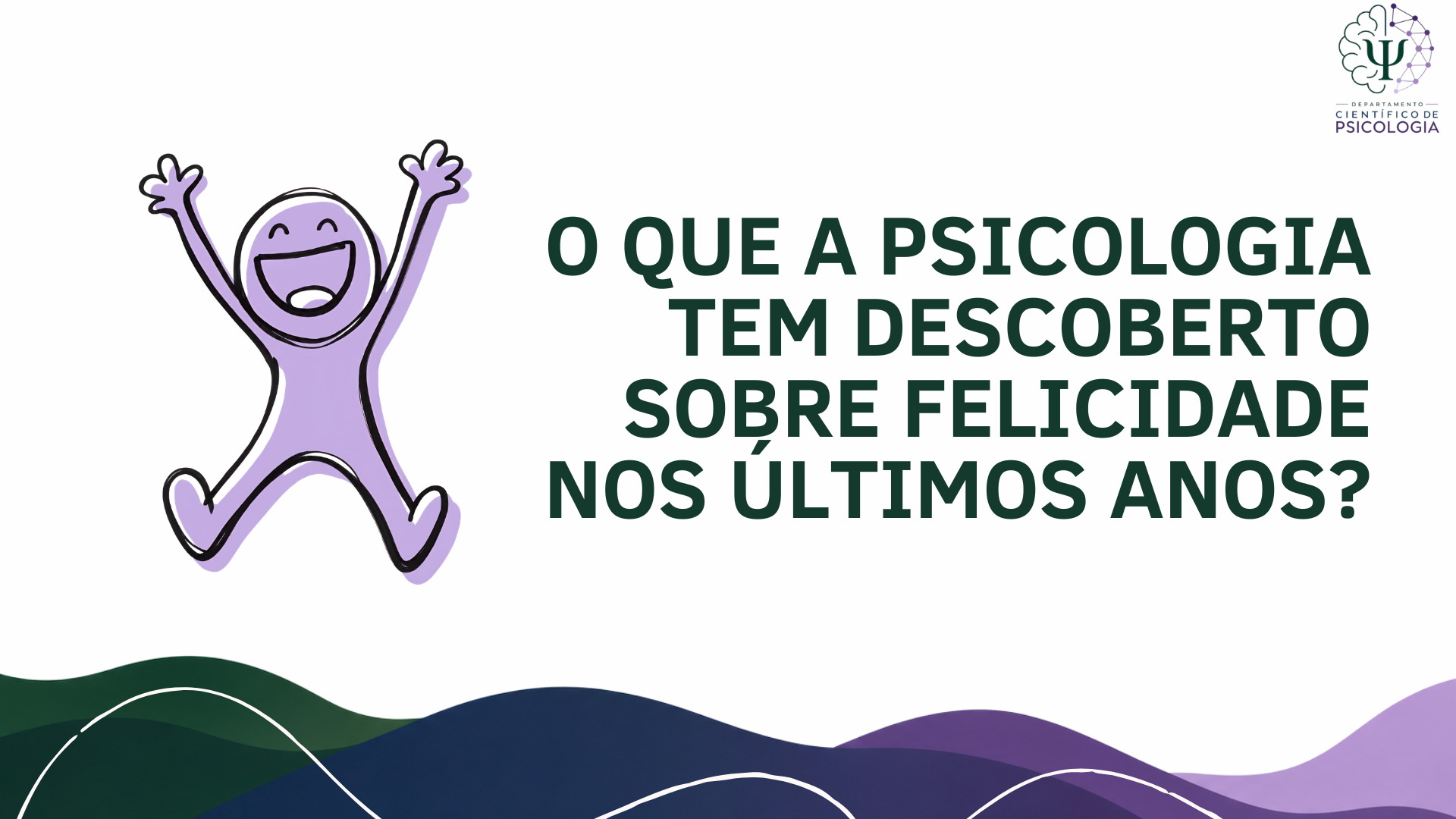 O que a psicologia tem descoberto sobre felicidade nos últimos anos?